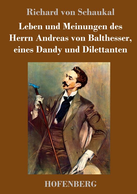 Produktbild: Leben und Meinungen des Herrn Andreas von Balthesser, eines Dandy und Dilettanten