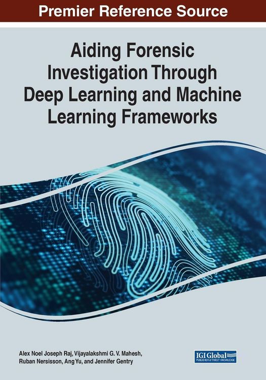 Produktbild: Aiding Forensic Investigation Through Deep Learning and Machine Learning Frameworks