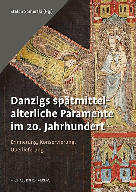 Produktbild: Danzigs sp&auml;tmittelalterliche Paramente im 20. Jahrhundert