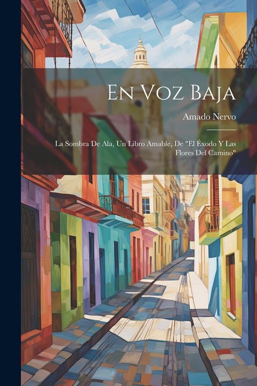 Produktbild: En voz baja: La sombra de ala, Un libro amable, De "El &eacute;xodo y las flores del camino"