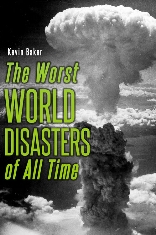 Produktbild: The Worst World Disasters of All Time
