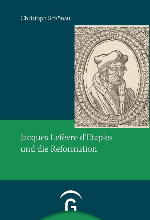 Produktbild: Jacques Lef&egrave;vre d'Etaples und die Reformation