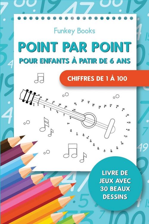 Produktbild: Point par point pour enfants &agrave; partir de 6 ans - Chiffres de 1 &agrave; 100