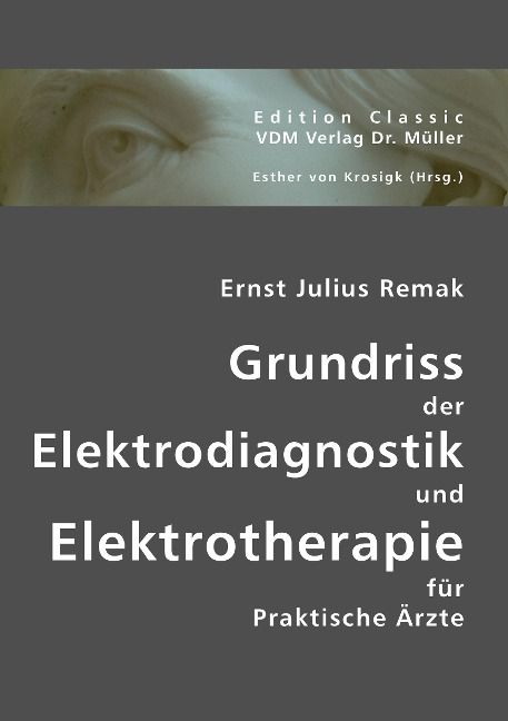 Produktbild: Remak, E: Grundriss d. Elektrodiagnostik/Elektrotherapie
