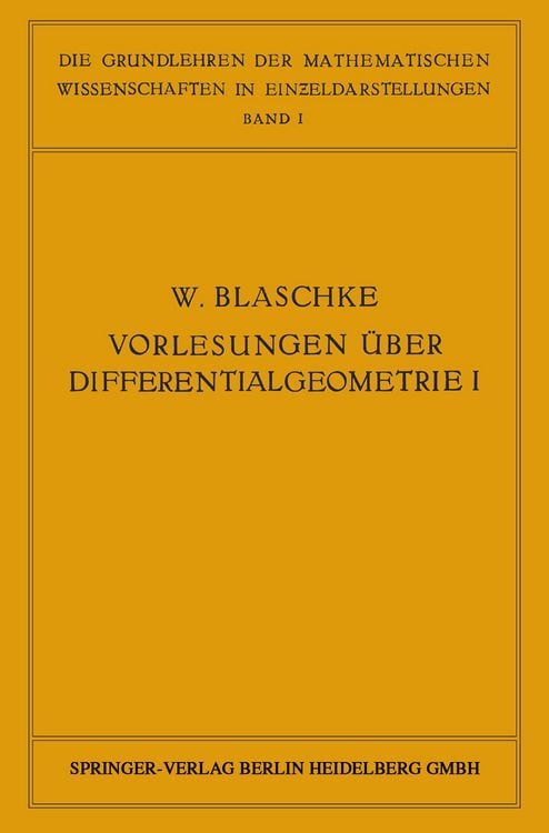 Produktbild: Vorlesungen &uuml;ber Differentialgeometrie und geometrische Grundlagen von Einsteins Relativit&auml;tstheorie I