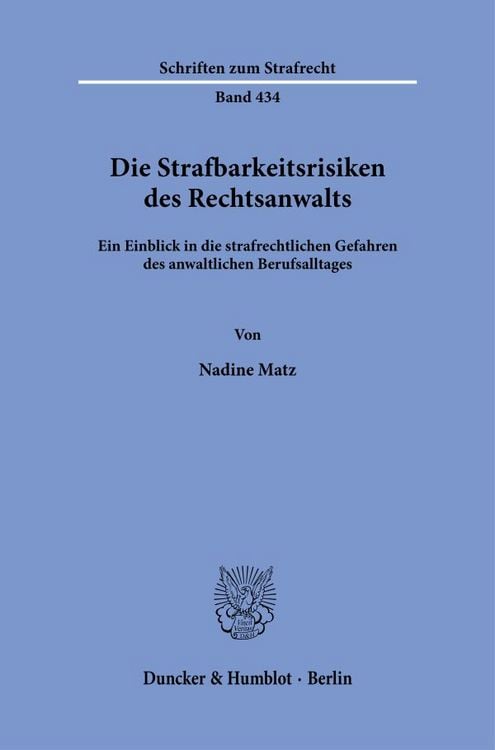 Produktbild: Die Strafbarkeitsrisiken des Rechtsanwalts