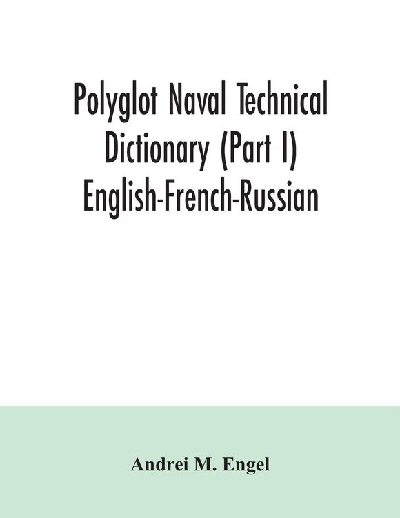 Produktbild: Polyglot naval technical dictionary (Part I) English-French-Russian