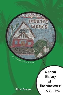 Produktbild: A Short History of TheatreWorks