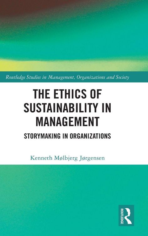 Produktbild: The Ethics of Sustainability in Management