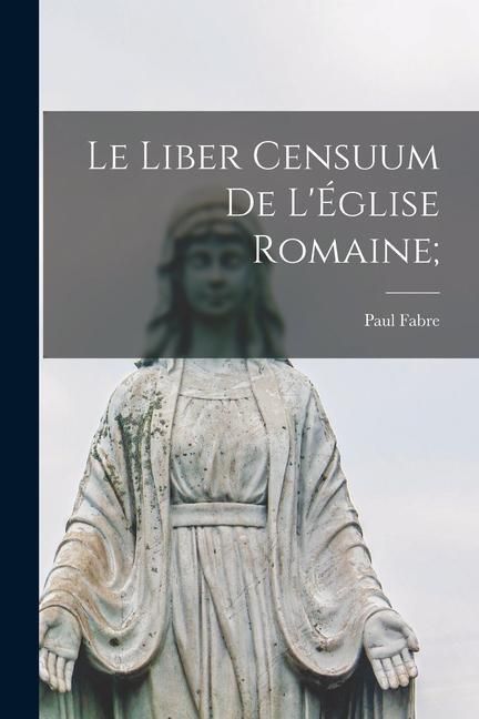 Produktbild: Le Liber censuum de l'&Eacute;glise romaine;