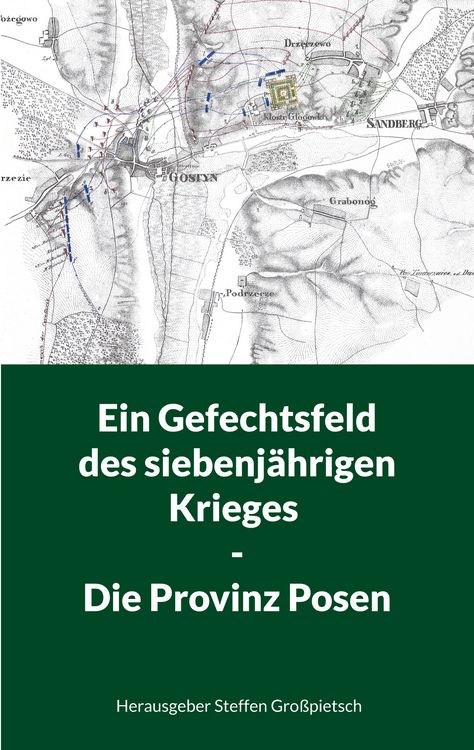 Produktbild: Ein Gefechtsfeld des siebenj&auml;hrigen Krieges - Die Provinz Posen