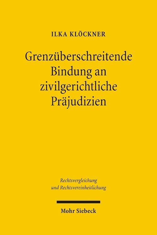 Produktbild: Grenzüberschreitende Bindung an zivilgerichtliche Präjudizien