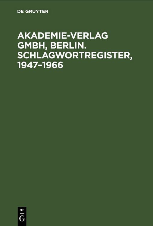 Produktbild: Akademie-Verlag GmbH, Berlin. Schlagwortregister, 1947&ndash;1966