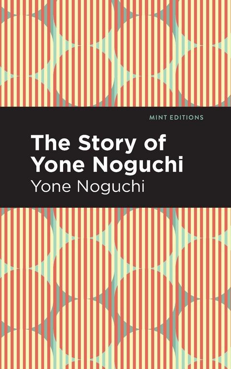 Produktbild: The Story of Yone Noguchi