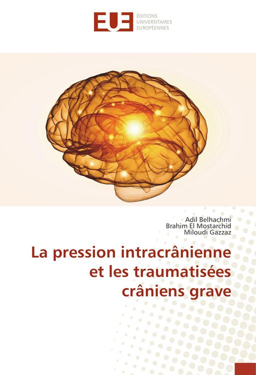 Produktbild: La pression intracr&acirc;nienne et les traumatis&eacute;es cr&acirc;niens grave