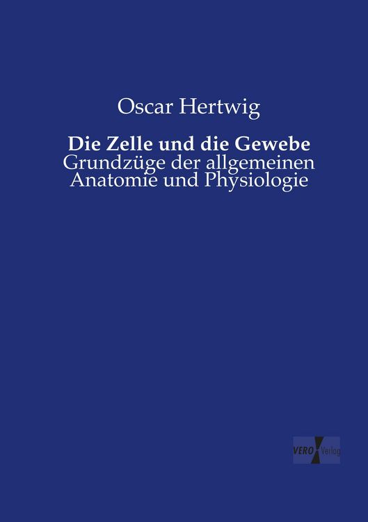 Produktbild: Die Zelle und die Gewebe