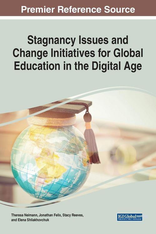 Produktbild: Stagnancy Issues and Change Initiatives for Global Education in the Digital Age
