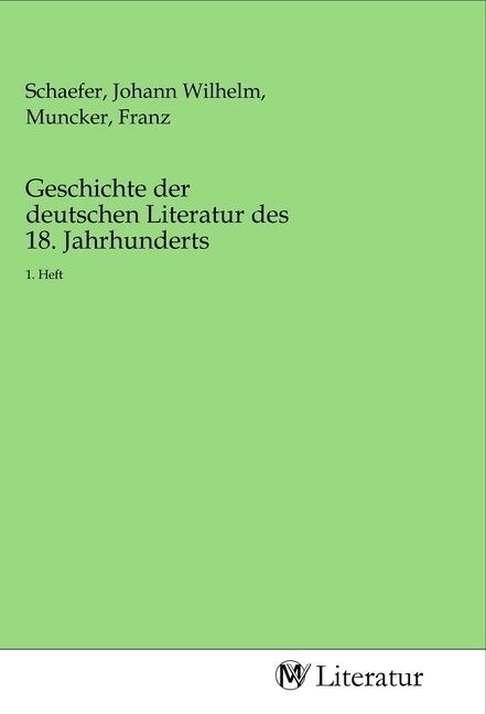 Produktbild: Geschichte der deutschen Literatur des 18. Jahrhunderts
