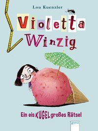 Produktbild: Violetta Winzig (3). Ein eiskugelgro&szlig;es R&auml;tsel