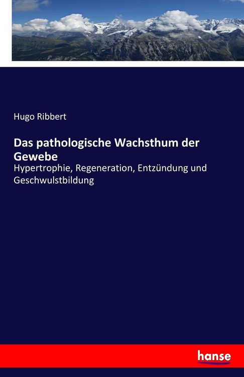 Produktbild: Das pathologische Wachsthum der Gewebe