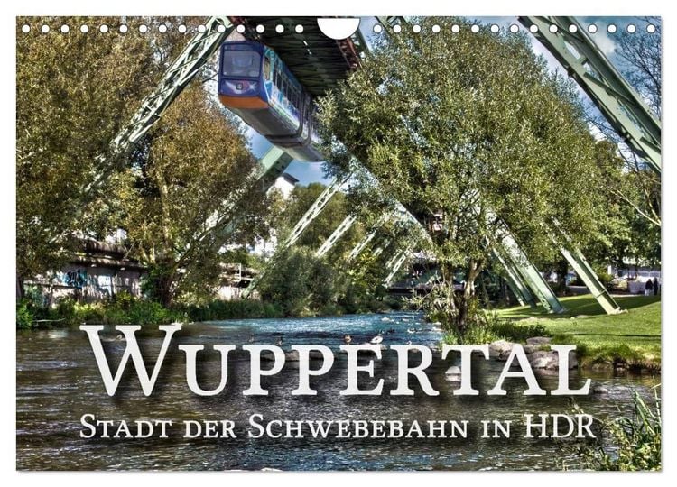 Produktbild: Wuppertal - Stadt der Schwebebahn in HDR (Wandkalender 2027 DIN A4 quer), CALVENDO Monatskalender