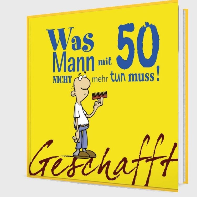 Produktbild: Geschafft: Was Mann mit 50 nicht mehr tun muss!