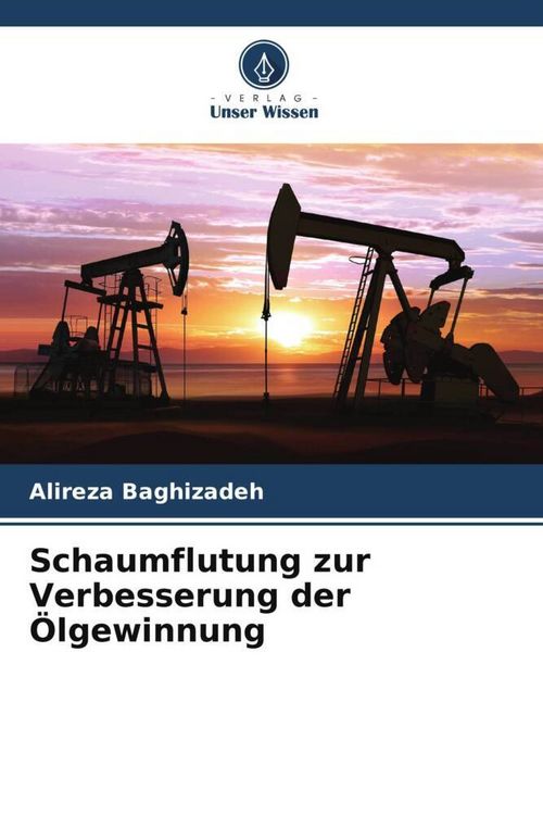 Produktbild: Schaumflutung zur Verbesserung der &Ouml;lgewinnung