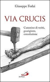 Produktbild: Via Crucis. Cammino di verit&agrave;, guarigione, consolazione