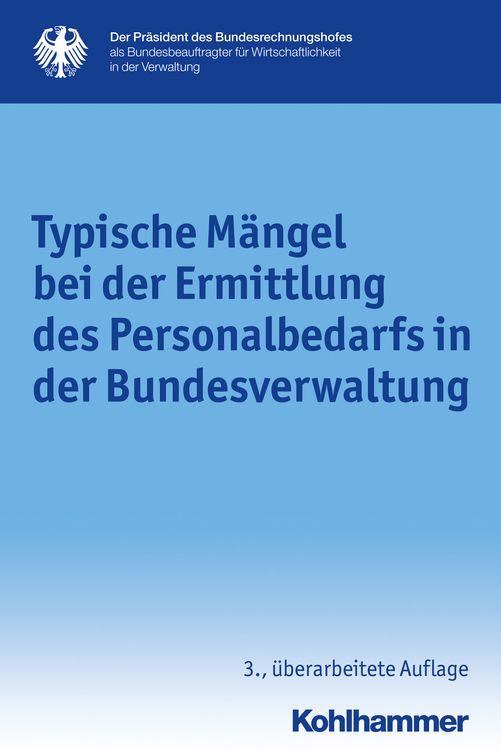 Produktbild: Typische M&auml;ngel bei der Ermittlung des Personalbedarfs in der Bundesverwaltung