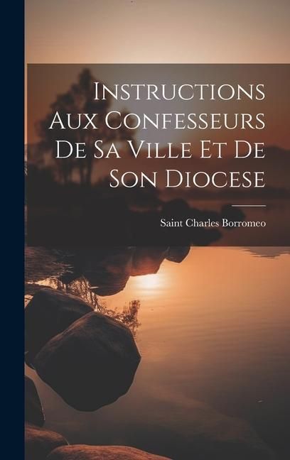 Produktbild: Instructions aux confesseurs de sa ville et de son diocese