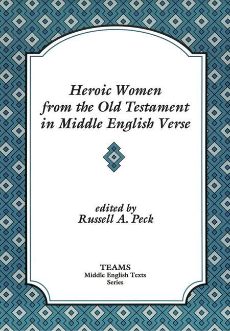 Produktbild: Heroic Women from the Old Testament in Middle English Verse