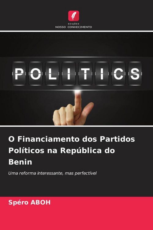 Produktbild: O Financiamento dos Partidos Pol&iacute;ticos na Rep&uacute;blica do Benin
