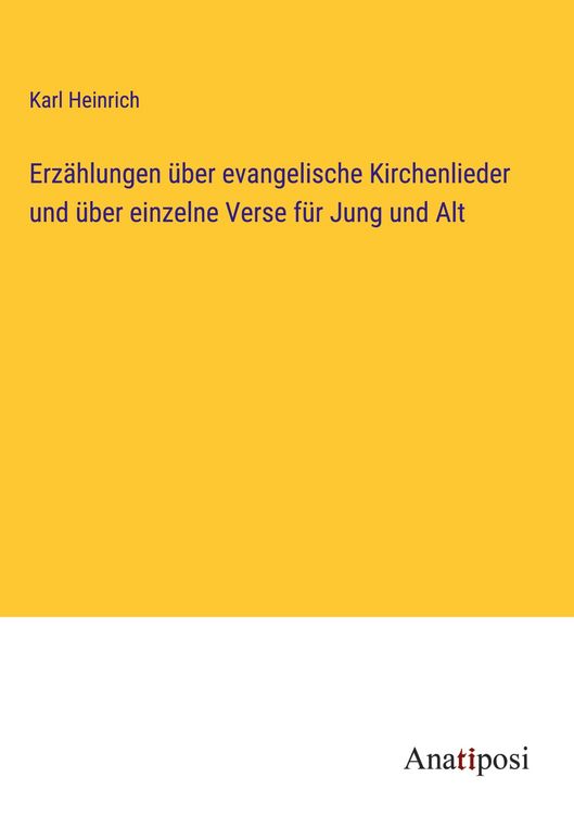 Produktbild: Erz&auml;hlungen &uuml;ber evangelische Kirchenlieder und &uuml;ber einzelne Verse f&uuml;r Jung und Alt