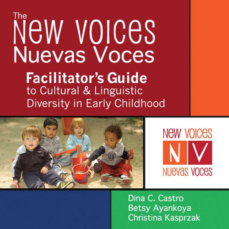 Produktbild: The New Voices - Nuevas Voces Facilitator's Guide To Cultural And Linguistic Diversity In Early Childhood