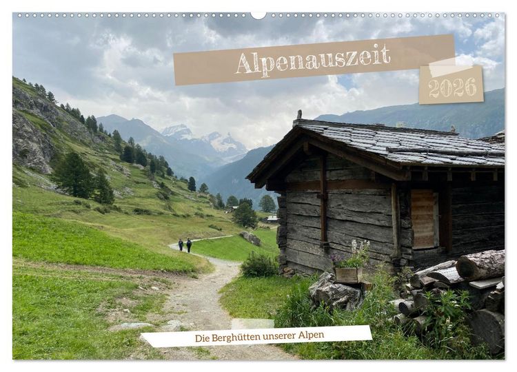 Produktbild: Alpenauszeit - Die Bergh&uuml;tten unserer Alpen (Wandkalender 2026 DIN A2 quer), CALVENDO Monatskalender