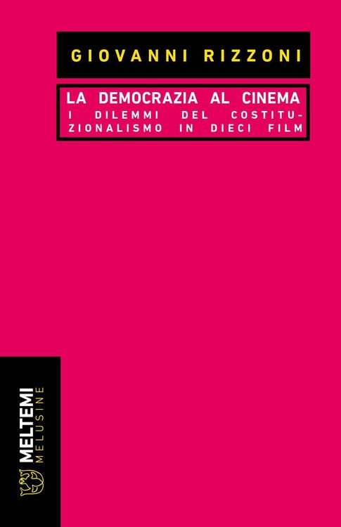 Produktbild: La democrazia al cinema. I dilemmi del costituzionalismo in dieci film