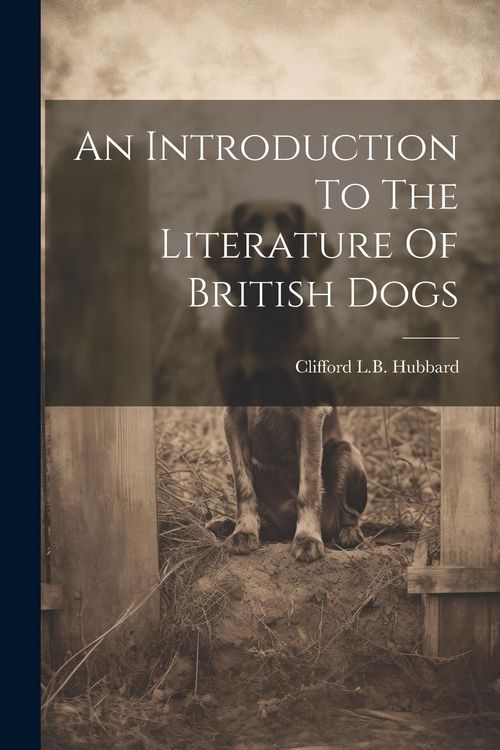 Produktbild: An Introduction To The Literature Of British Dogs