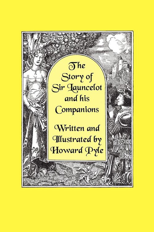 Produktbild: The Story of Sir Launcelot and His Companions [Illustrated by Howard Pyle]