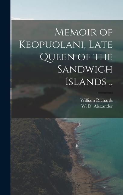 Produktbild: Memoir of Keopuolani, Late Queen of the Sandwich Islands ..