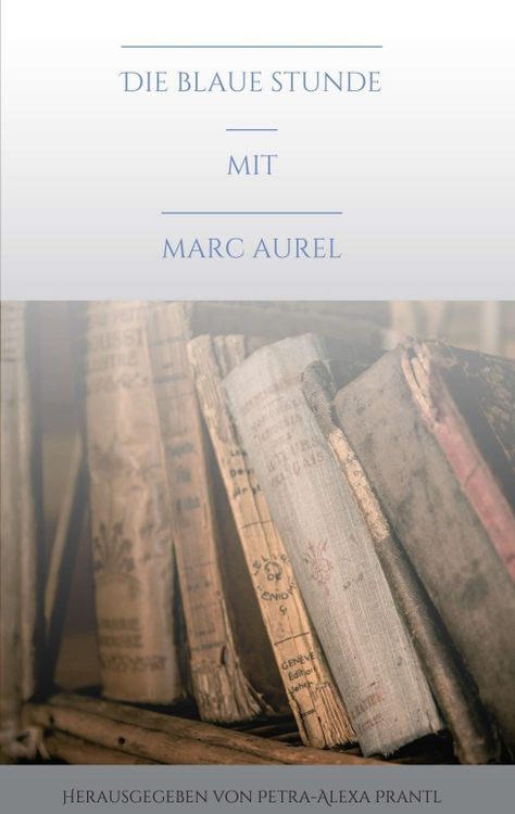 Produktbild: Die blaue Stunde mit Marc Aurel
