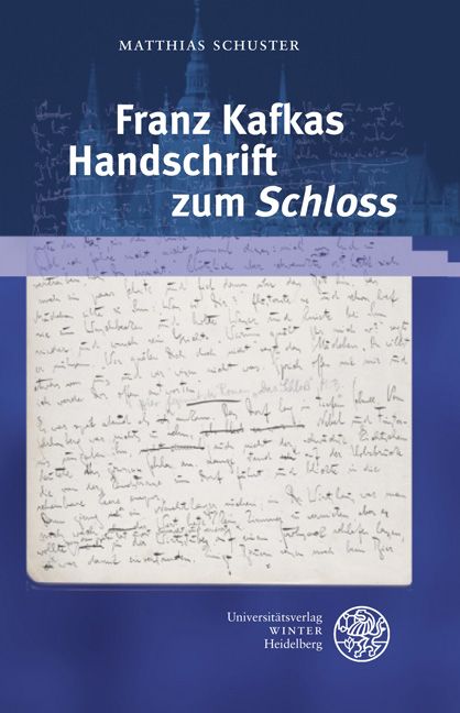 Produktbild: Franz Kafkas Handschrift zum &sbquo;Schloss&rsquo;