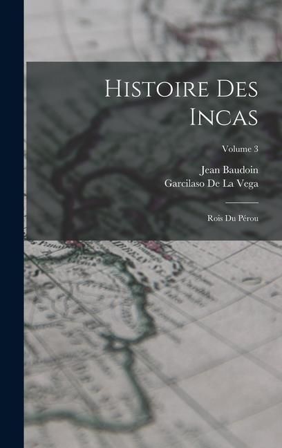 Produktbild: Histoire Des Incas: Rois Du P&eacute;rou; Volume 3