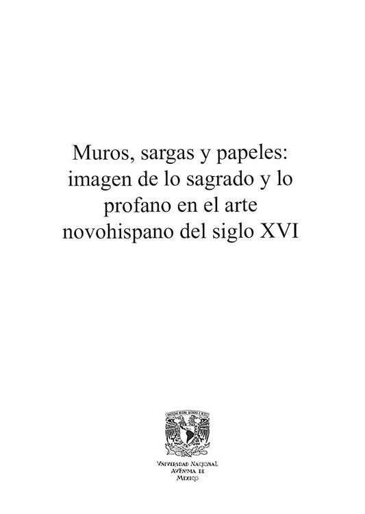 Produktbild: Muros, sargas y papeles: imagen de lo sagrado y lo profano en el arte novohispano del siglo XVI
