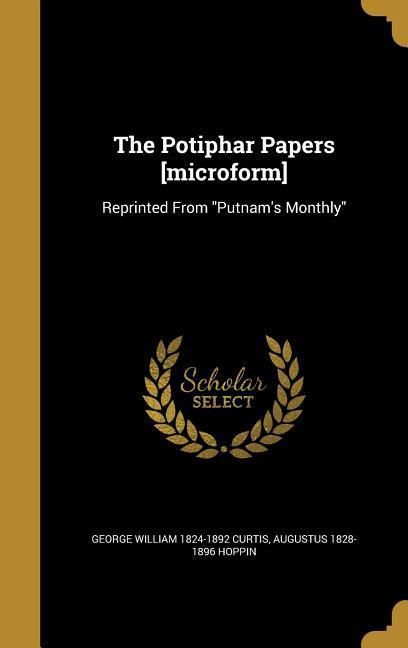 Produktbild: The Potiphar Papers [microform]