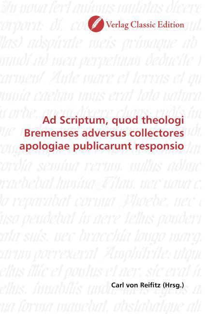 Produktbild: Ad Scriptum, quod theologi Bremenses adversus collectores apologiae publicarunt responsio