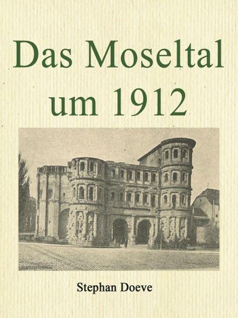 Produktbild: Das Moseltal um 1912