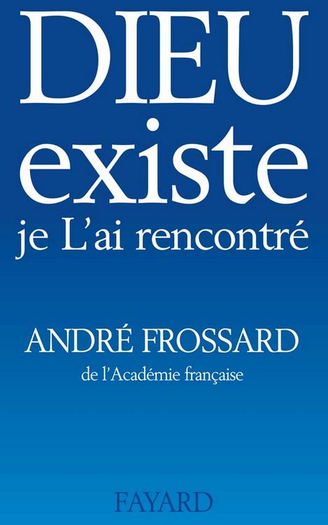 Produktbild: Dieu existe, je L'ai rencontr&eacute;