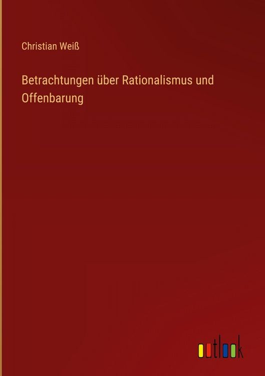 Produktbild: Betrachtungen &uuml;ber Rationalismus und Offenbarung