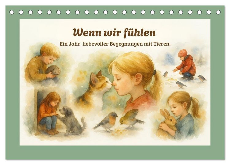 Produktbild: Wenn wir f&uuml;hlen (Tischkalender 2026 DIN A5 quer), CALVENDO Monatskalender