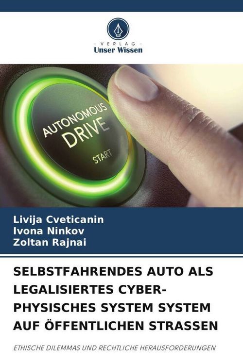 Produktbild: Selbstfahrendes Auto als Legalisiertes Cyber-Physisches System System Auf &Ouml;ffentlichen Strassen